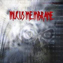 Mucus Membrane : Defile The Weak